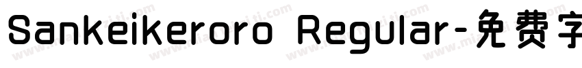 Sankeikeroro Regular字体转换